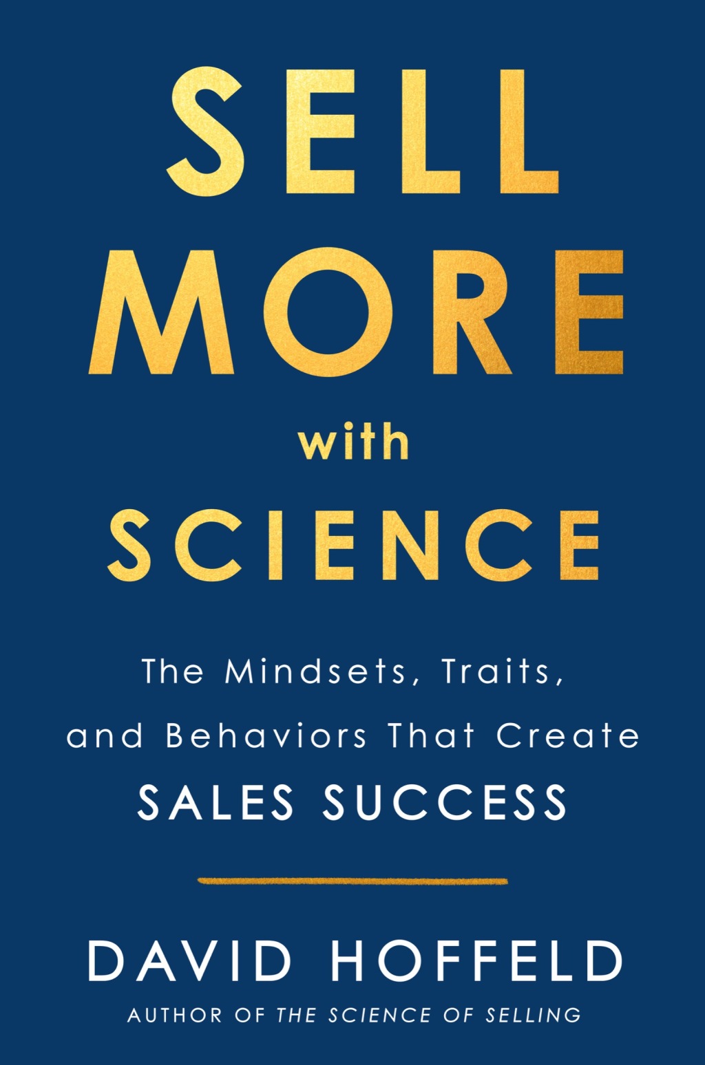 Sell More with Science The Mindsets, Traits, and Behaviors That Create Sales Success - (PDF/EPUB Version)