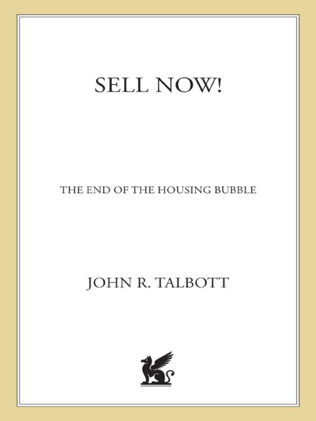 Sell Now! The End of the Housing Bubble - (PDF/EPUB Version)