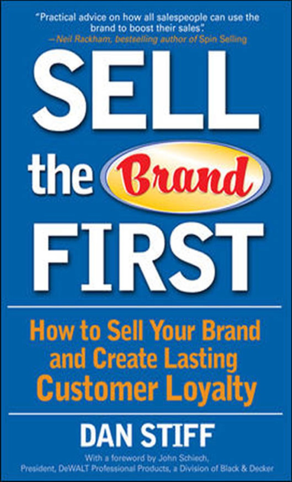 Sell the Brand First: How to Sell Your Brand and Create Lasting Customer Loyalty 1st Edition - (PDF/EPUB Version)