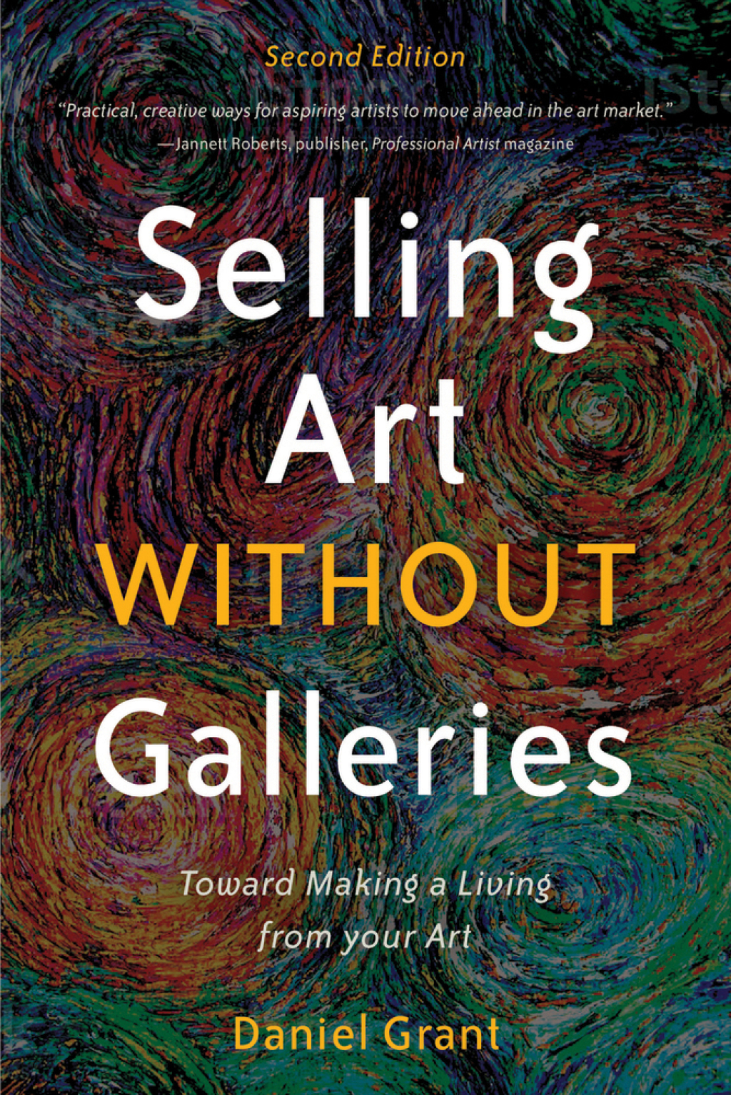 Selling Art without Galleries Toward Making a Living from Your Art 2nd Edition - (PDF/EPUB Version)