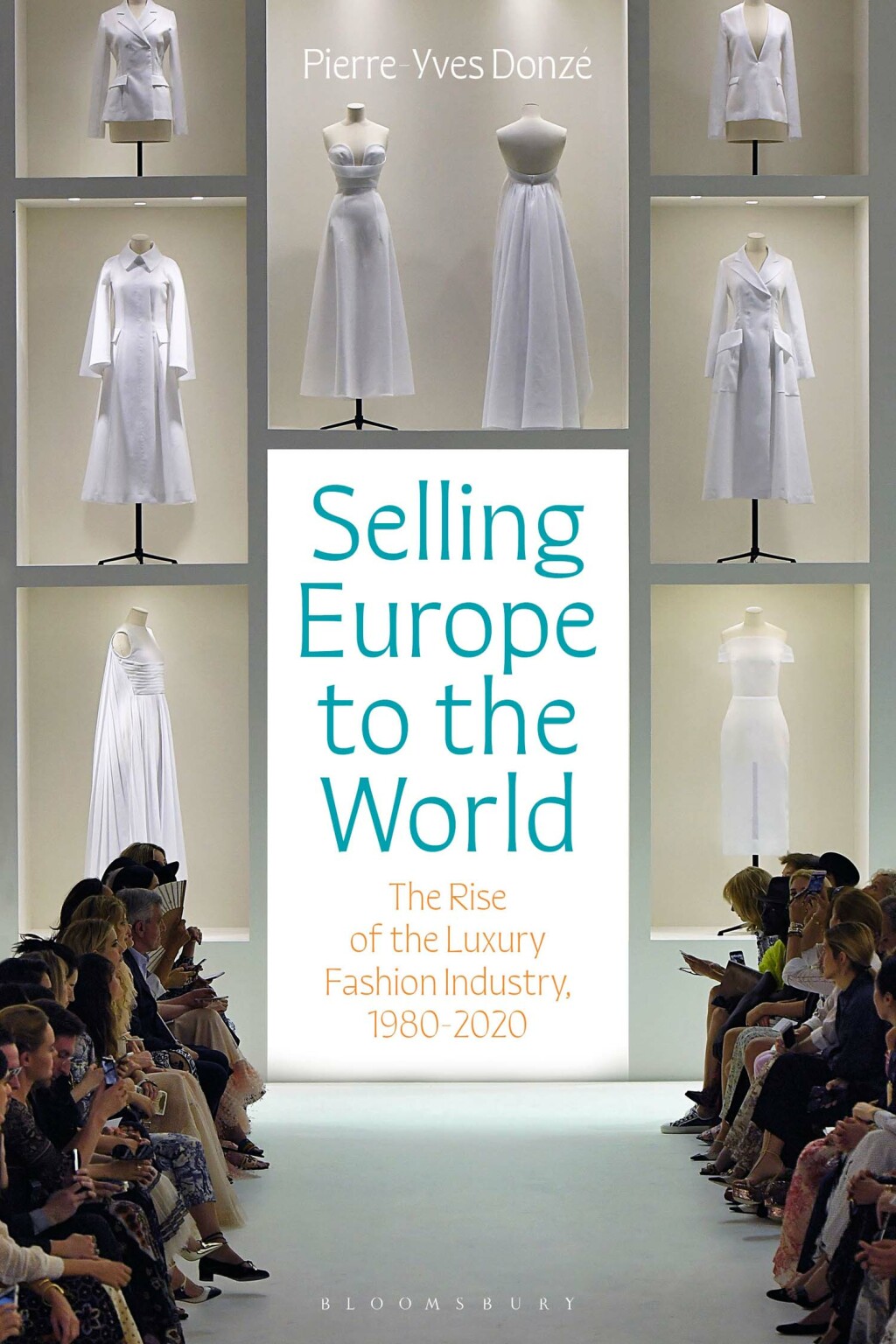 Selling Europe to the World The Rise of the Luxury Fashion Industry, 1980-2020 1st Edition - (PDF/EPUB Version)