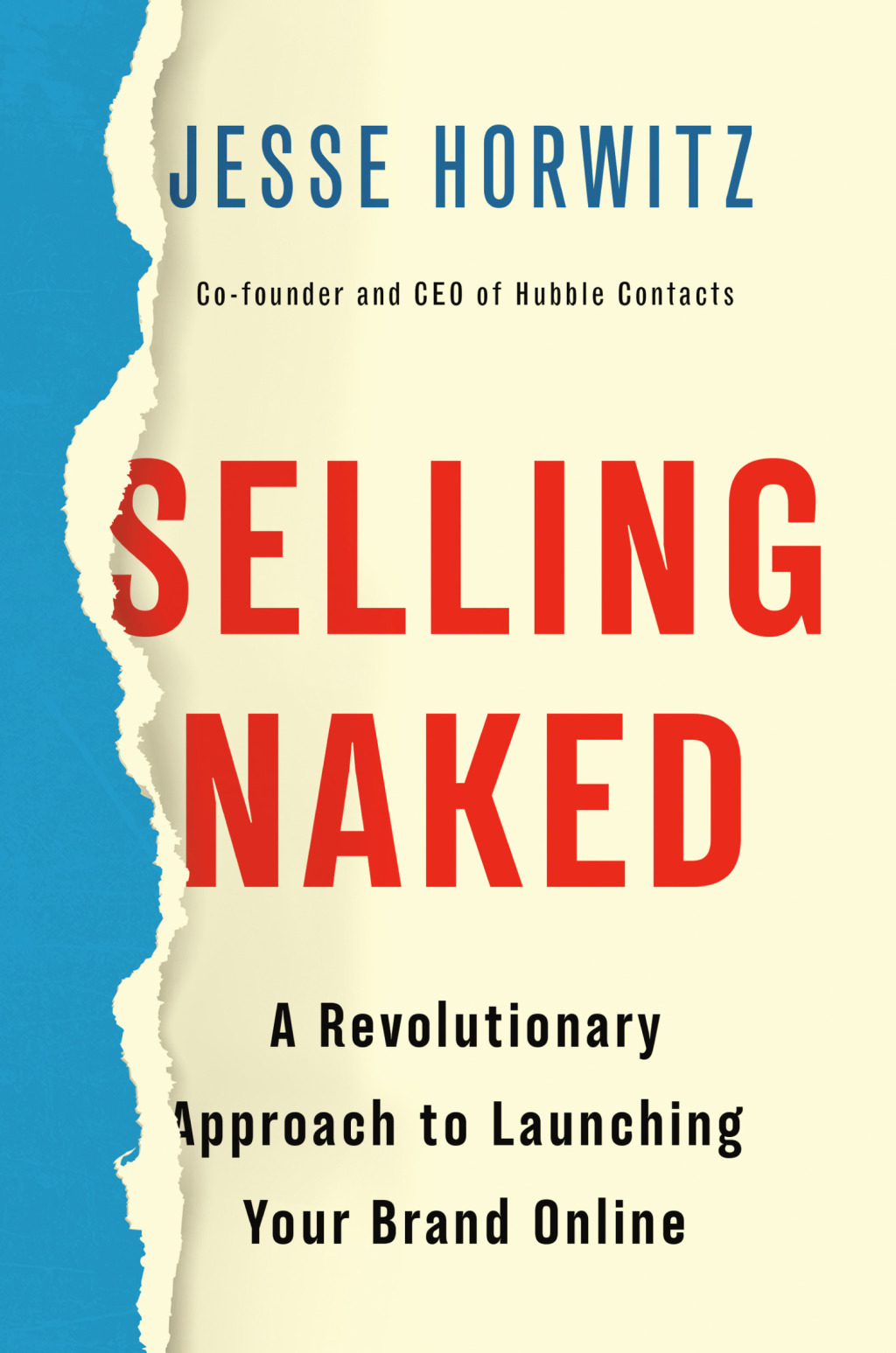 Selling Naked A Revolutionary Approach to Launching Your Brand Online - (PDF/EPUB Version)