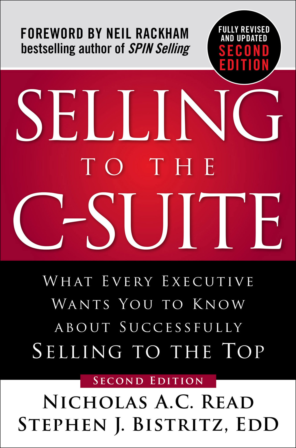 Selling to the C-Suite, Second Edition: What Every Executive Wants You to Know About Successfully Selling to the Top What Every Executive Wants You to Know About Successfully Selling to the Top 2nd Edition - (PDF/EPUB Version)
