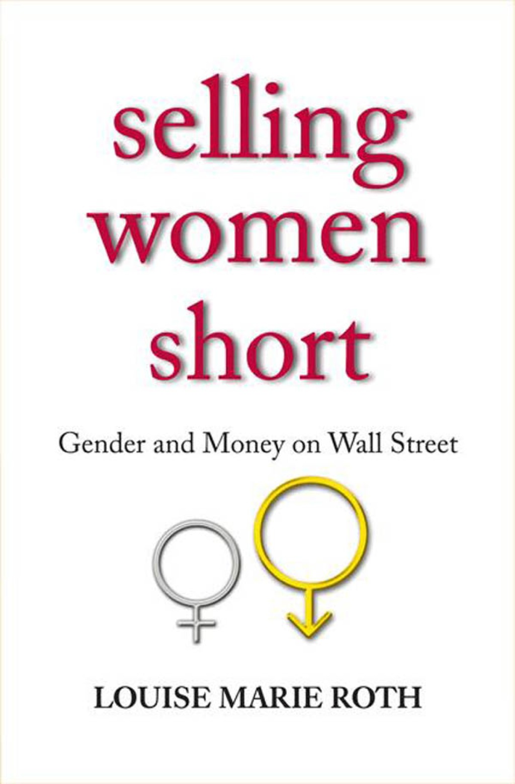 Selling Women Short Gender and Money on Wall Street - (PDF/EPUB Version)