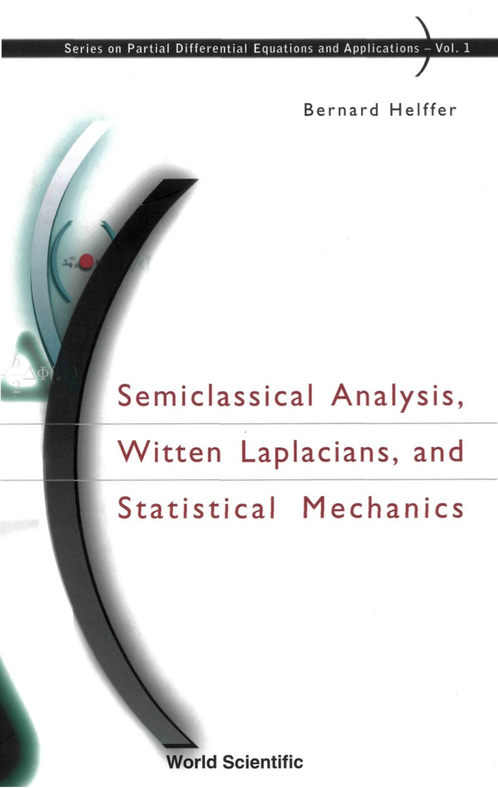 SEMICLASSICAL ANALYSIS, WITTEN LAP..(V1) - (PDF/EPUB Version)