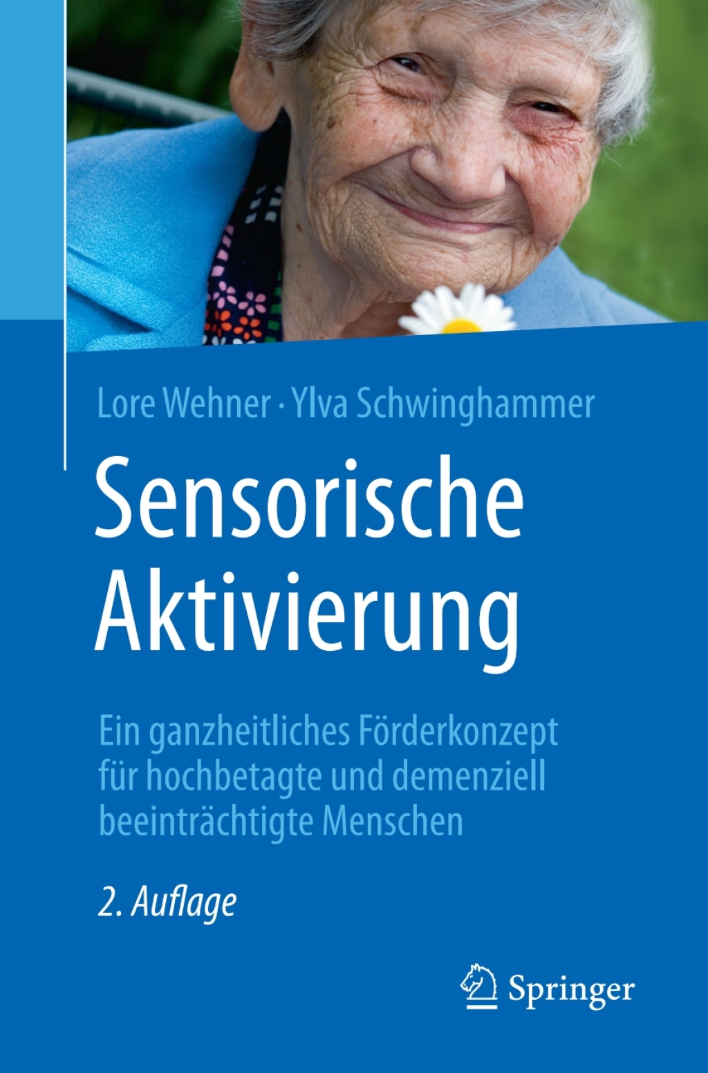 Sensorische Aktivierung Ein ganzheitliches FÃ¶rderkonzept fÃ¼r hochbetagte und demenziell beeintrÃ¤chtigte Menschen 2nd Edition - (PDF/EPUB Version)