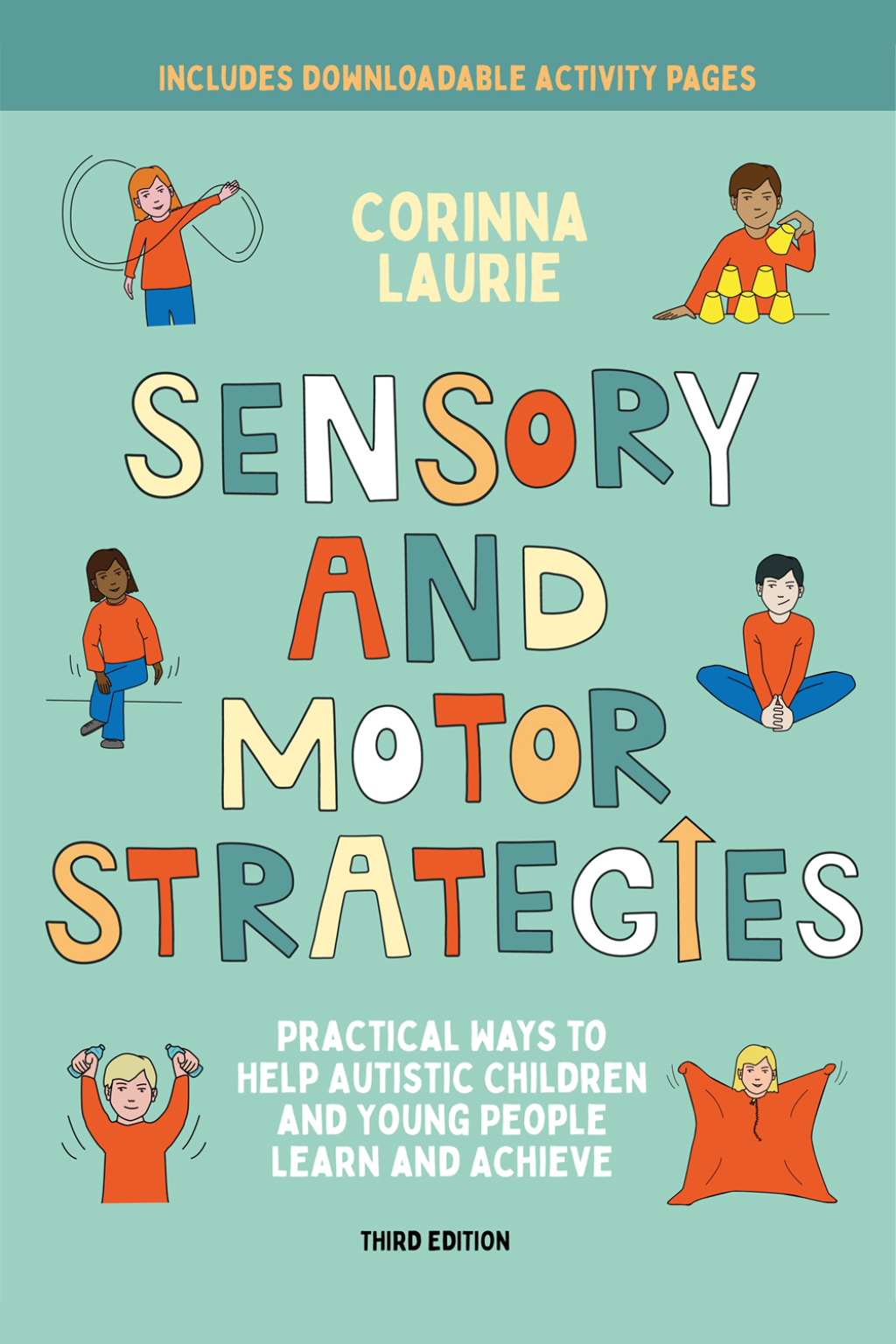 Sensory and Motor Strategies (3rd edition) Practical Ways to Help Autistic Children and Young People Learn and Achieve - (PDF/EPUB Version)