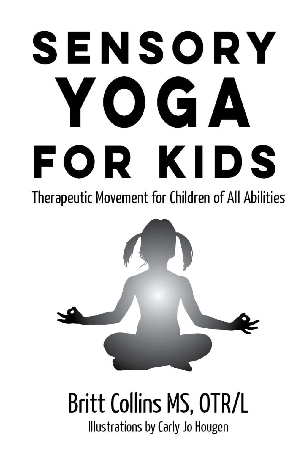 Sensory Yoga for Kids Therapeutic Movement for Children of all Abilities - (PDF/EPUB Version)