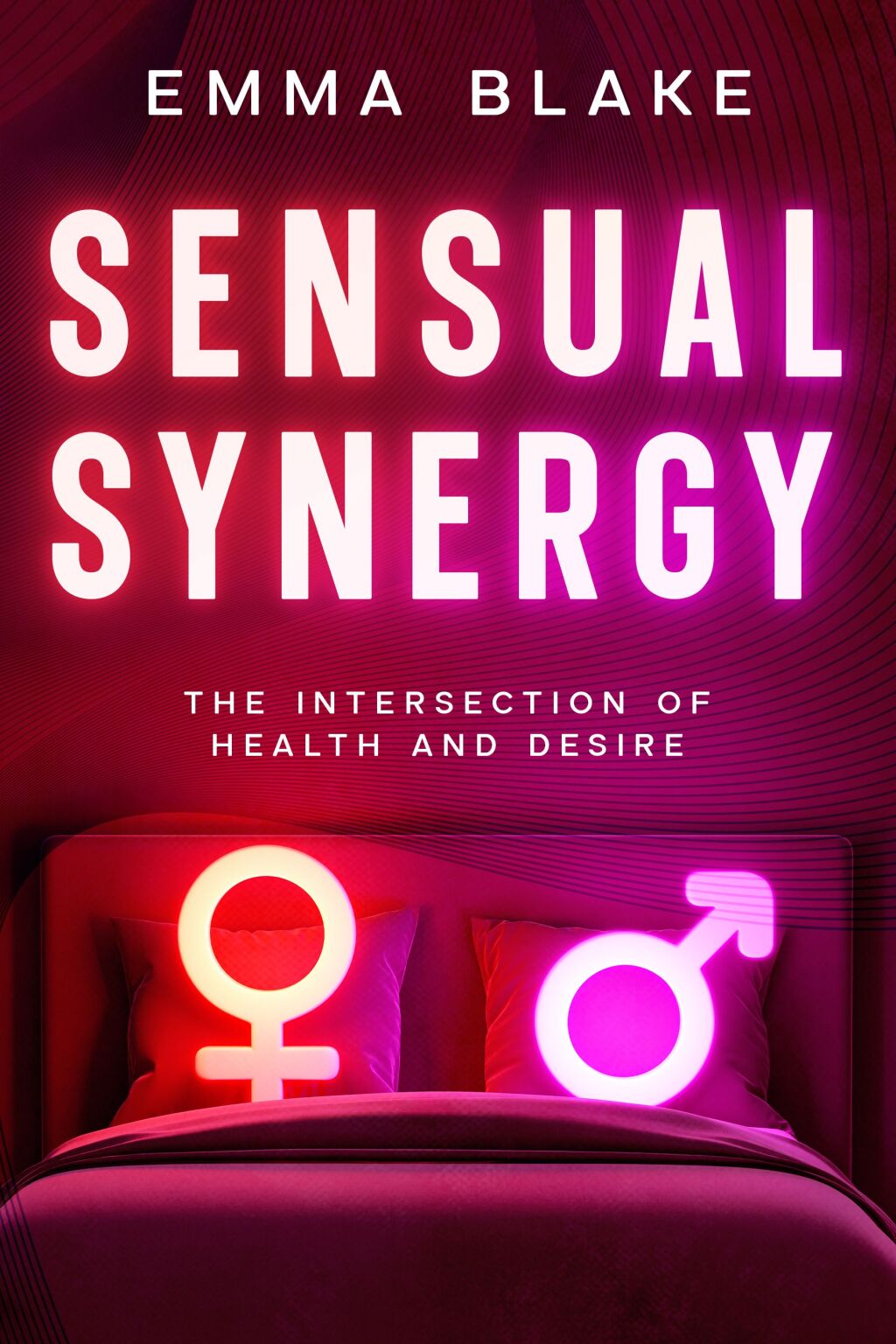 Sensual Synergy The Intersection of Health and Desire - (PDF/EPUB Version)