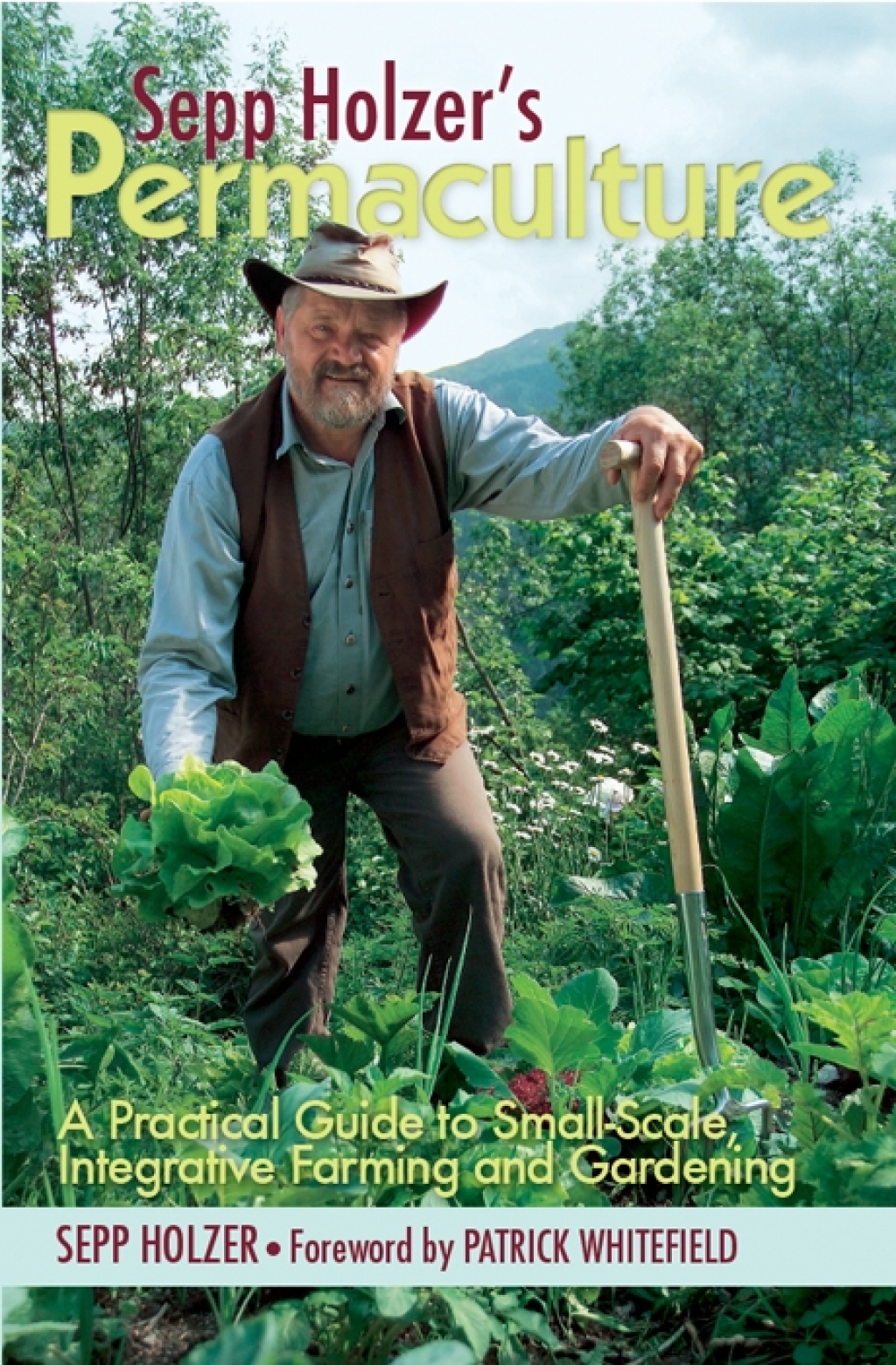Sepp Holzer's Permaculture A Practical Guide to Small-Scale, Integrative Farming and Gardening - (PDF/EPUB Version)