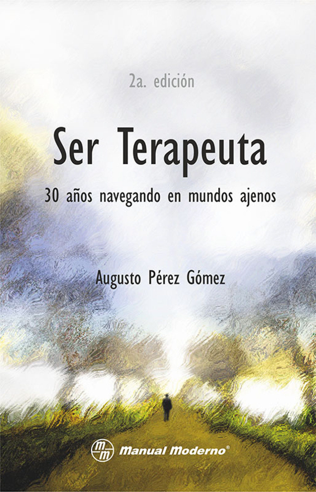 Ser terapeuta. 30 aÃ±os navegando en mundos ajenos 2nd Edition - (PDF/EPUB Version)