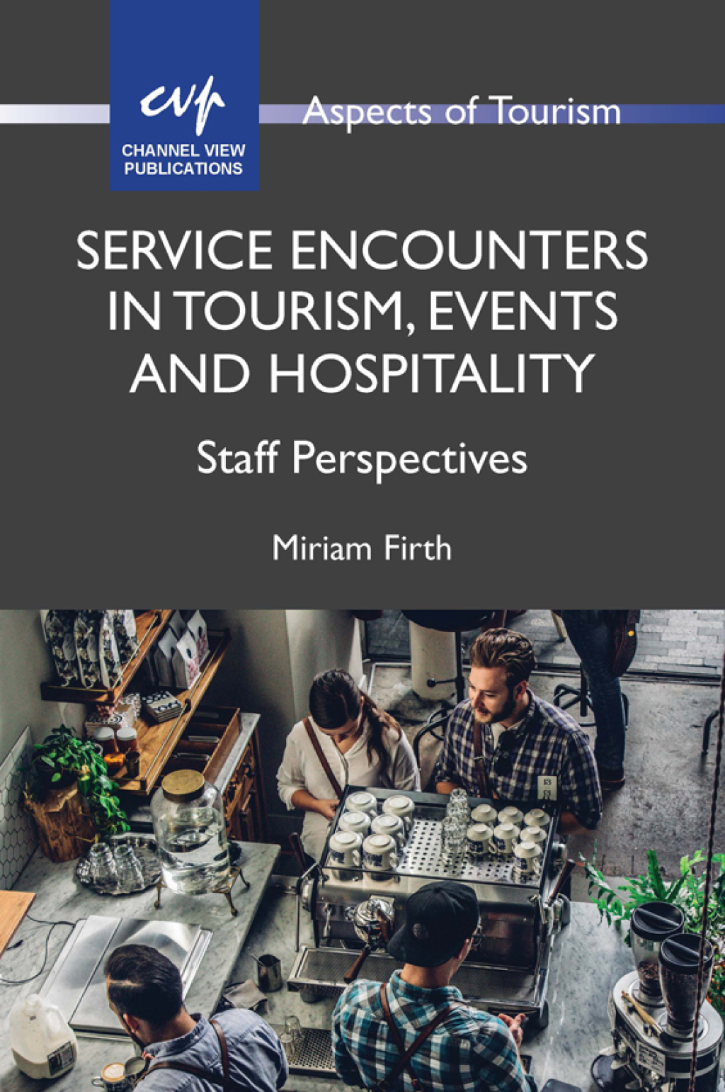 Service Encounters in Tourism, Events and Hospitality Staff Perspectives 1st Edition - (PDF/EPUB Version)