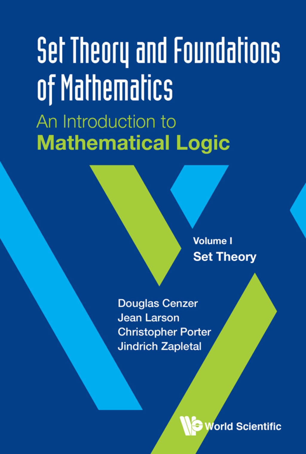 Set Theory and Foundations of Mathematics: An Introduction to Mathematical Logic: Volume I: Set Theory - (PDF/EPUB Version)