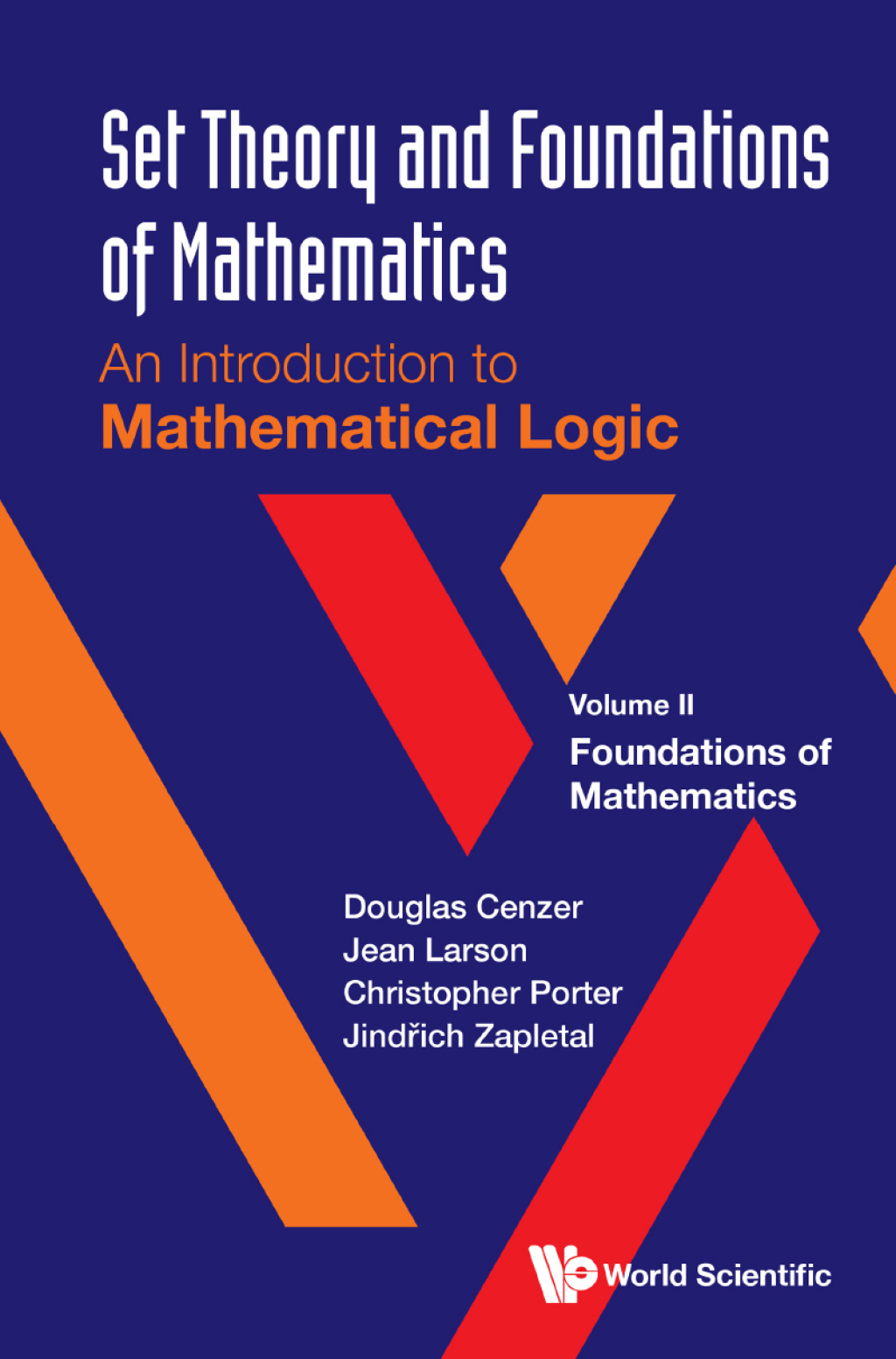 Set Theory and Foundations of Mathematics: An Introduction to Mathematical Logic: Volume II: Foundations of Mathematics - (PDF/EPUB Version)