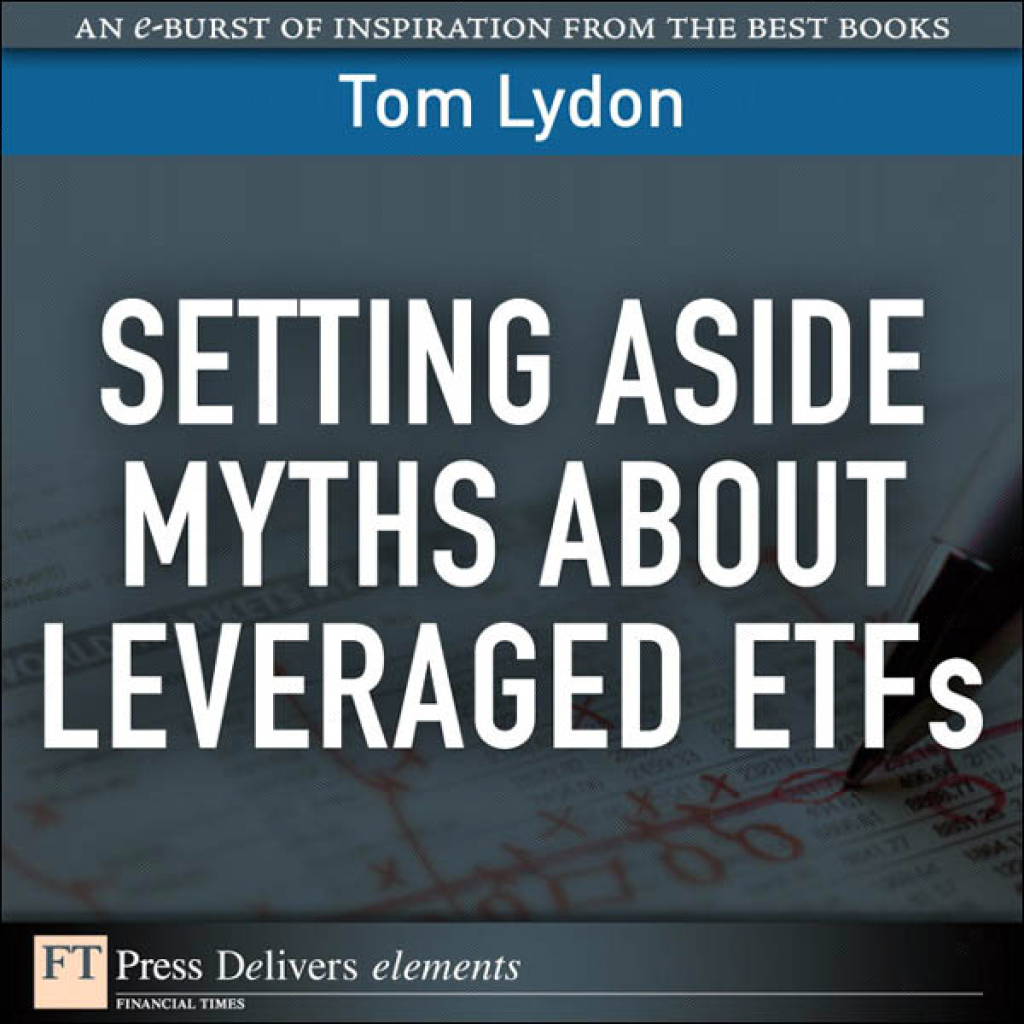 Setting Aside Myths About Leveraged ETFs 1st Edition - (PDF/EPUB Version)
