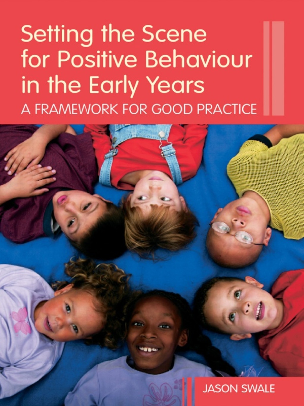 Setting the Scene for Positive Behaviour in the Early Years A Framework for Good Practice 1st Edition - (PDF/EPUB Version)