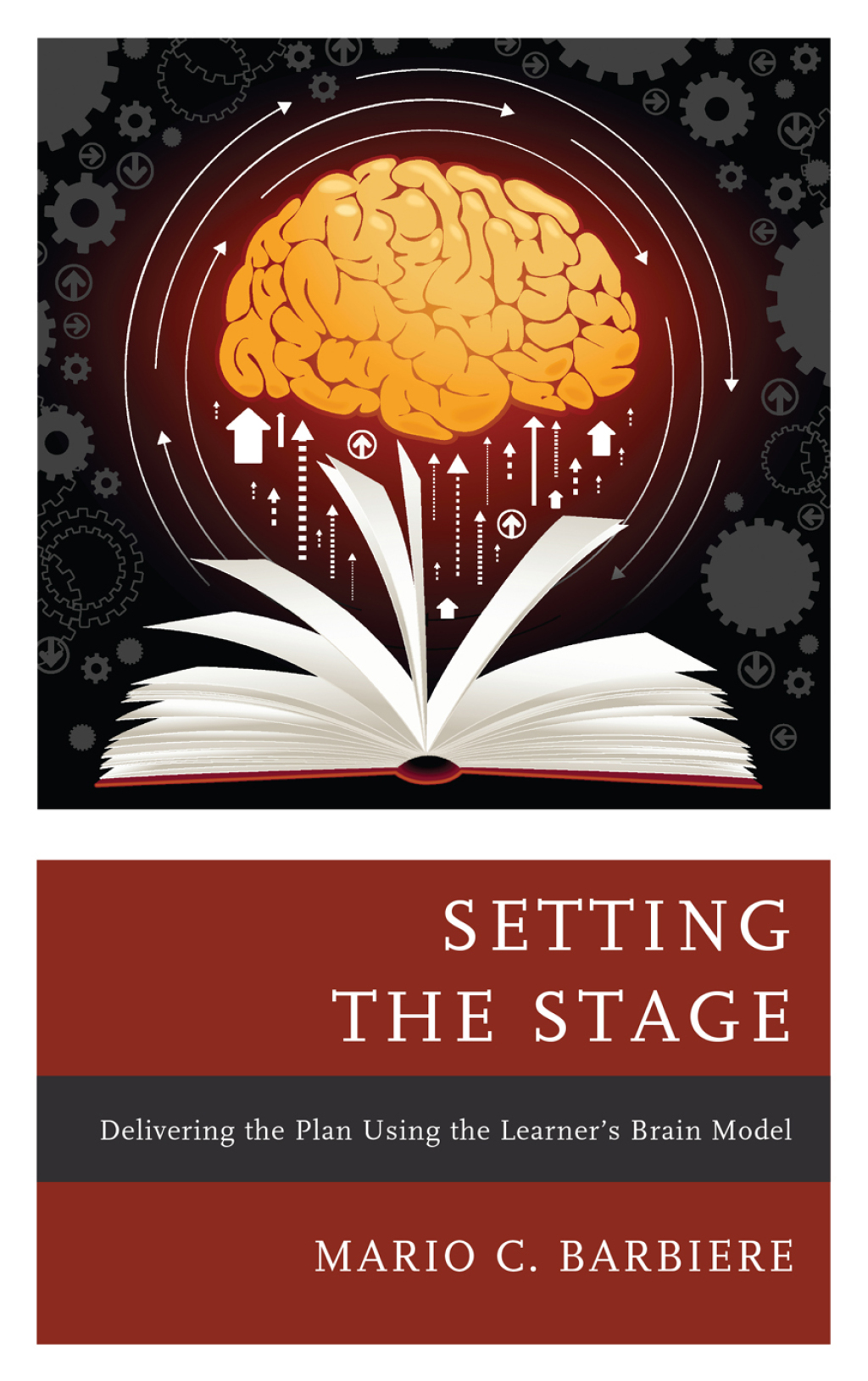 Setting the Stage Delivering the Plan Using the Learner's Brain Model - (PDF/EPUB Version)