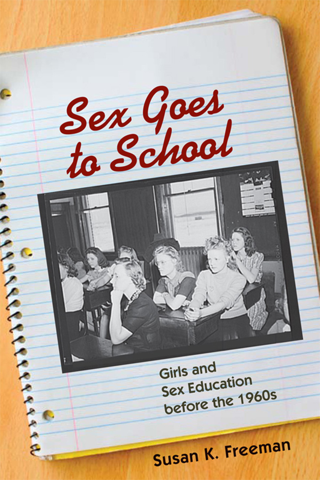 Sex Goes to School Girls and Sex Education before the 1960s - (PDF/EPUB Version)