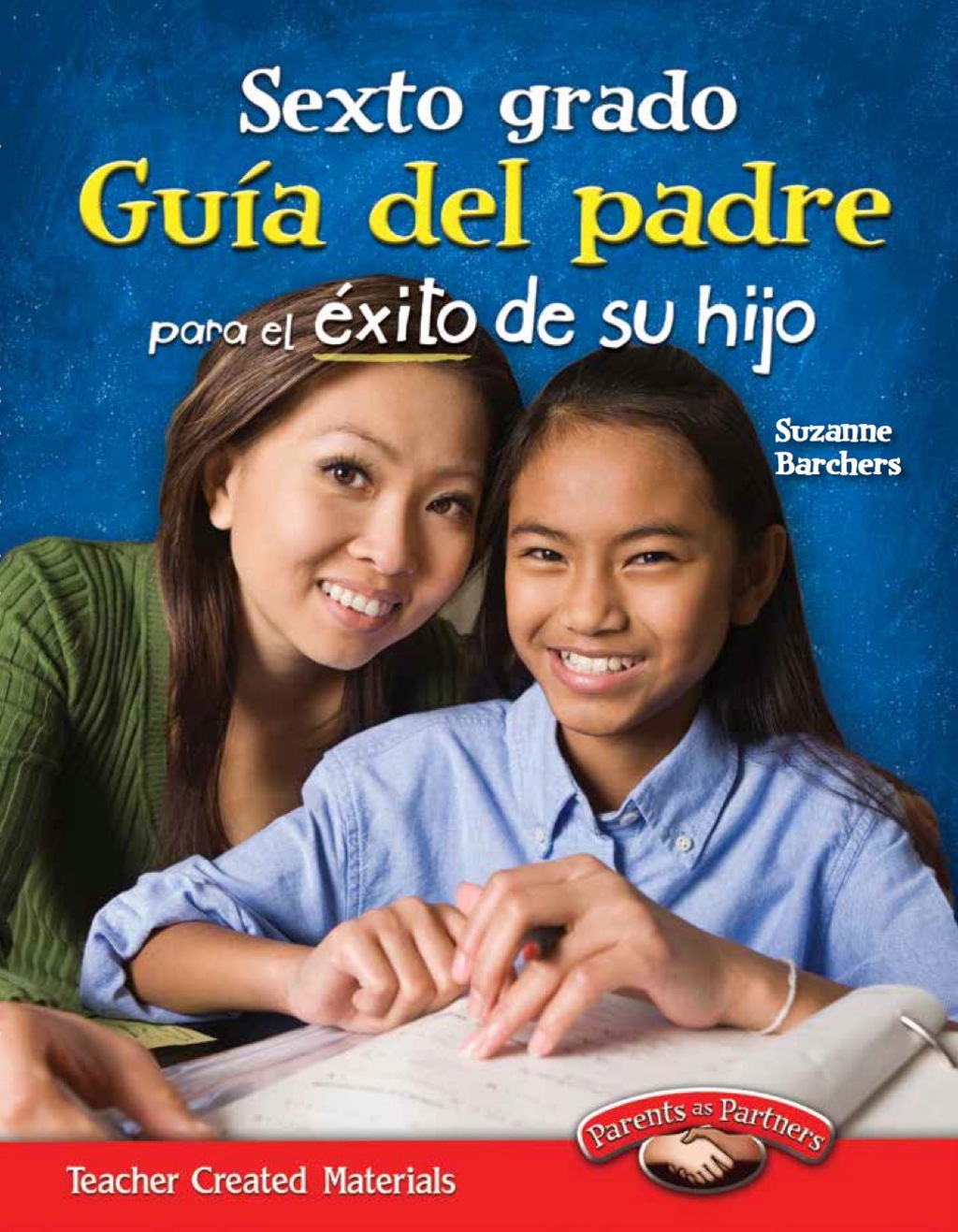 Sexto grado: GuÃ­a del padre para el Ã©xito de su hijo (Sixth Grade Parent Guide for Your Child's Success) 1st Edition - (PDF/EPUB Version)