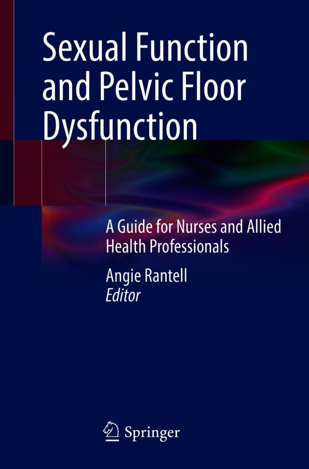 Sexual Function and Pelvic Floor Dysfunction A Guide for Nurses and ...