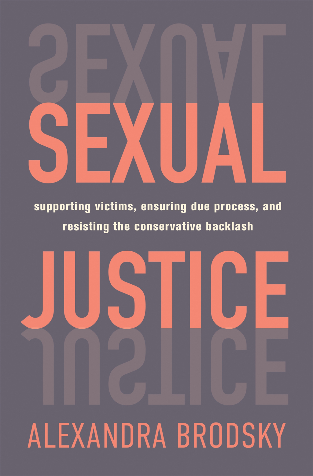 Sexual Justice Supporting Victims, Ensuring Due Process, and Resisting the Conservative Backlash - (PDF/EPUB Version)