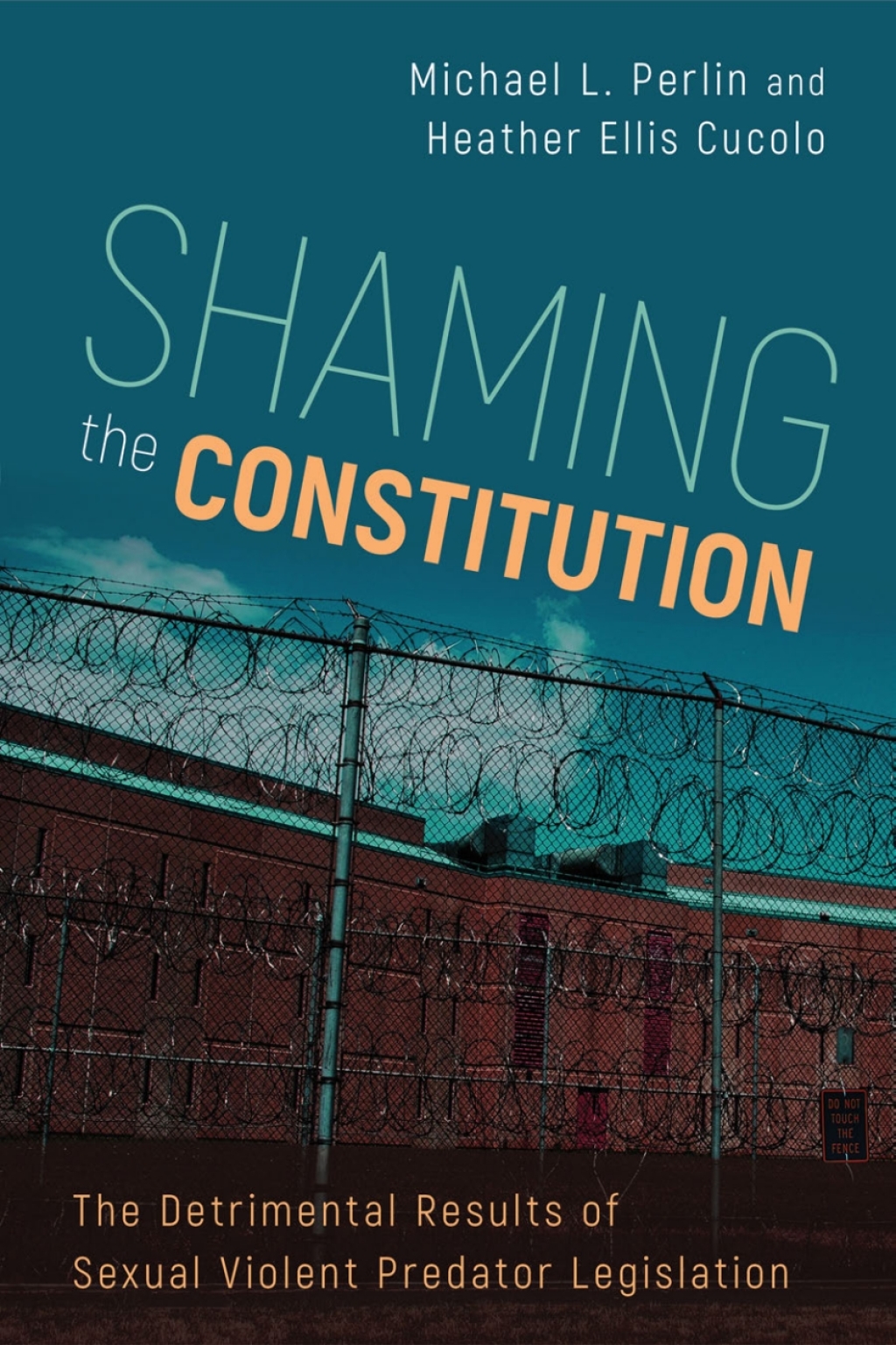 Shaming the Constitution The Detrimental Results of Sexual Violent Predator Legislation - (PDF/EPUB Version)