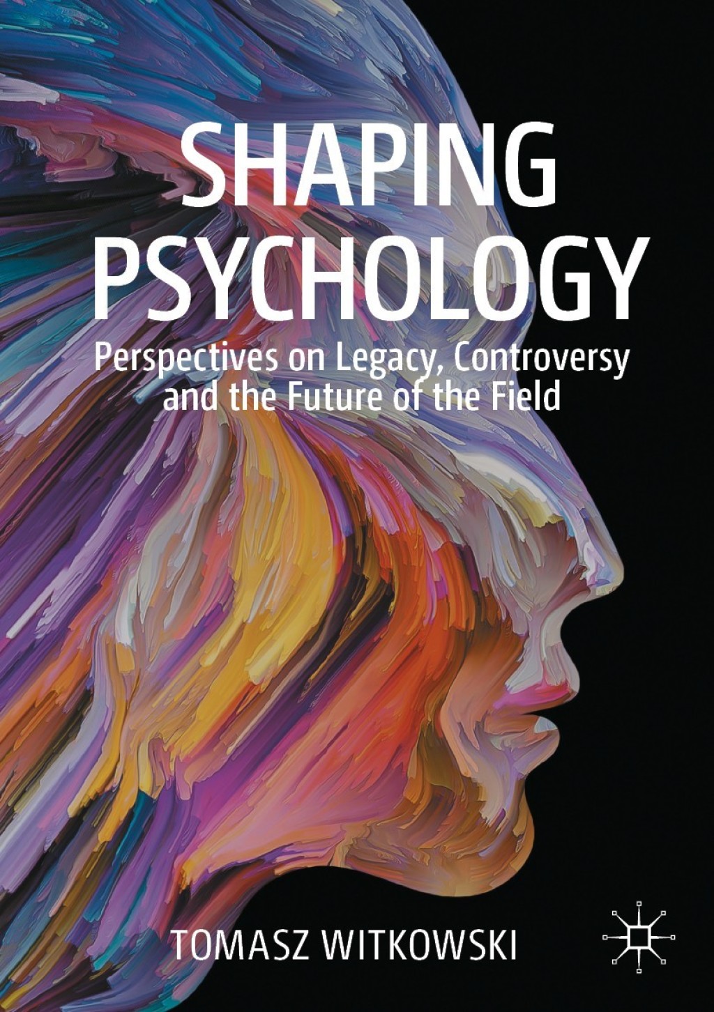 Shaping Psychology Perspectives on Legacy, Controversy and the Future of the Field - (PDF/EPUB Version)