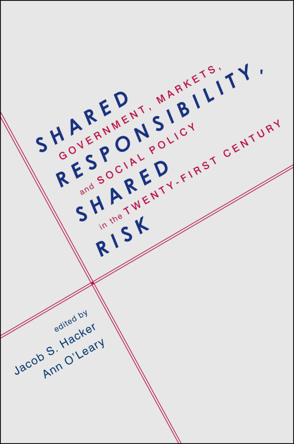 Shared Responsibility, Shared Risk Government, Markets and Social Policy in the Twenty-First Century 1st Edition - (PDF/EPUB Version)