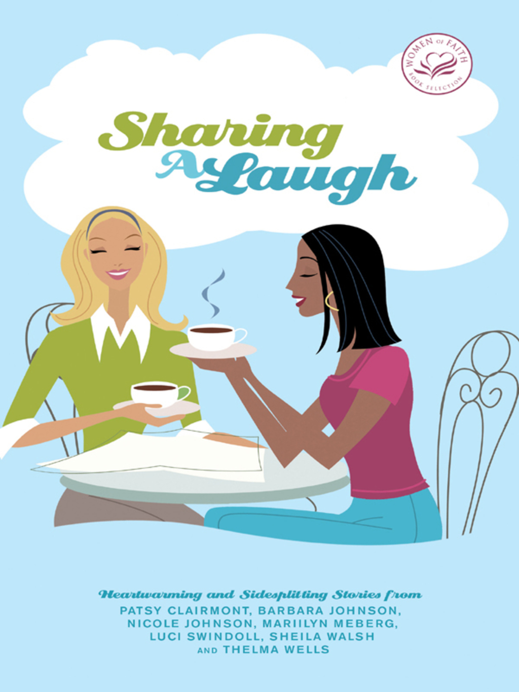 Sharing a Laugh Heartwarming and Sidesplitting Stories from Patsy Clairmont, Barbara Johnson, Nicole Johnson, Marilyn Meberg, Luci Swindoll, Sheila Walsh, and Thelma Wells - (PDF/EPUB Version)