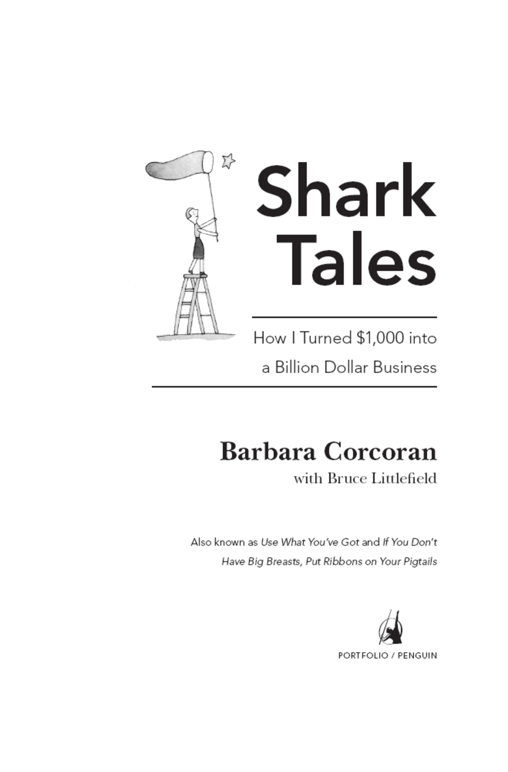 Shark Tales How I Turned $1,000 into a Billion Dollar Business - (PDF/EPUB Version)