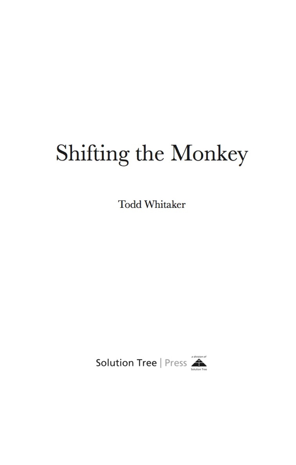 Shifting the Monkey The Art of Protecting Good People From Liars, Criers, and Other Slackers 1st Edition - (PDF/EPUB Version)