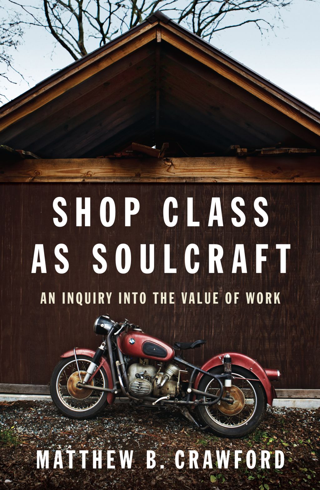 Shop Class as Soulcraft An Inquiry into the Value of Work - (PDF/EPUB Version)