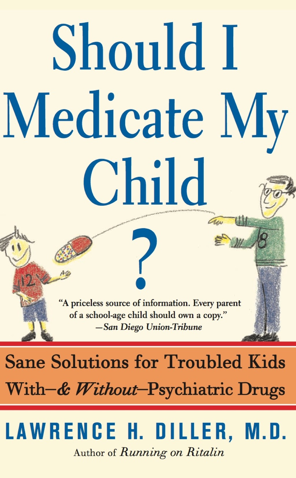 Should I Medicate My Child? Sane Solutions For Troubled Kids With-and Without-psychiatric Drugs - (PDF/EPUB Version)