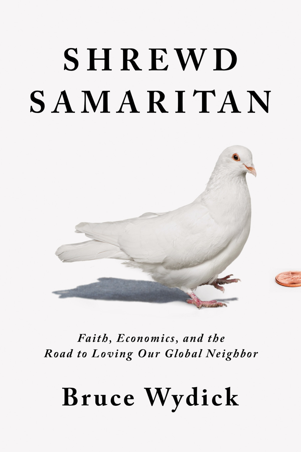 Shrewd Samaritan Faith, Economics, and the Road to Loving Our Global Neighbor - (PDF/EPUB Version)