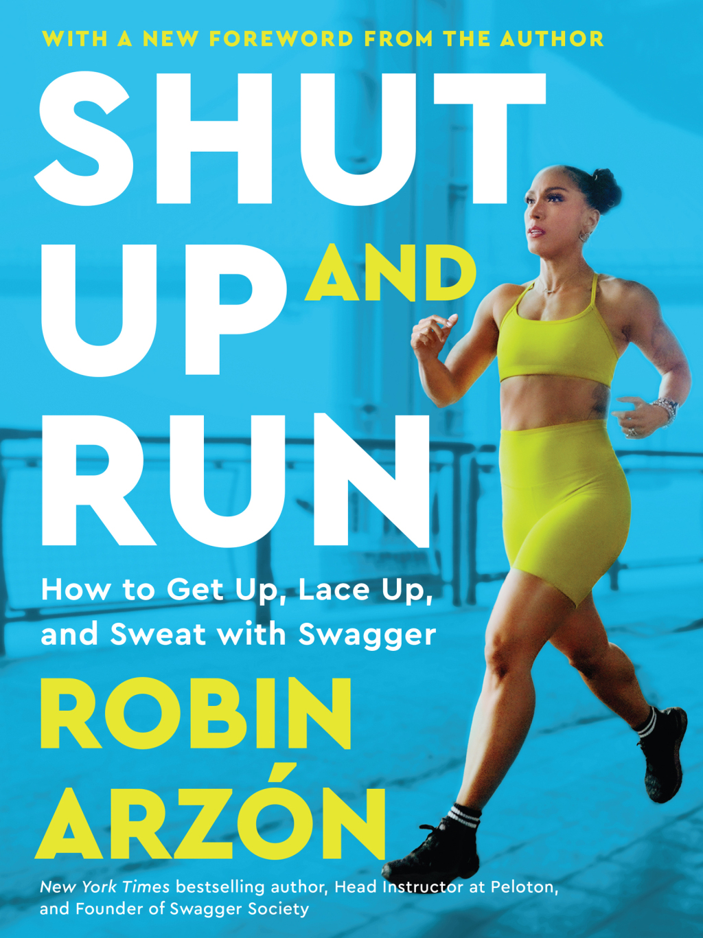 Shut Up and Run How to Get Up, Lace Up, and Sweat with Swagger - (PDF/EPUB Version)