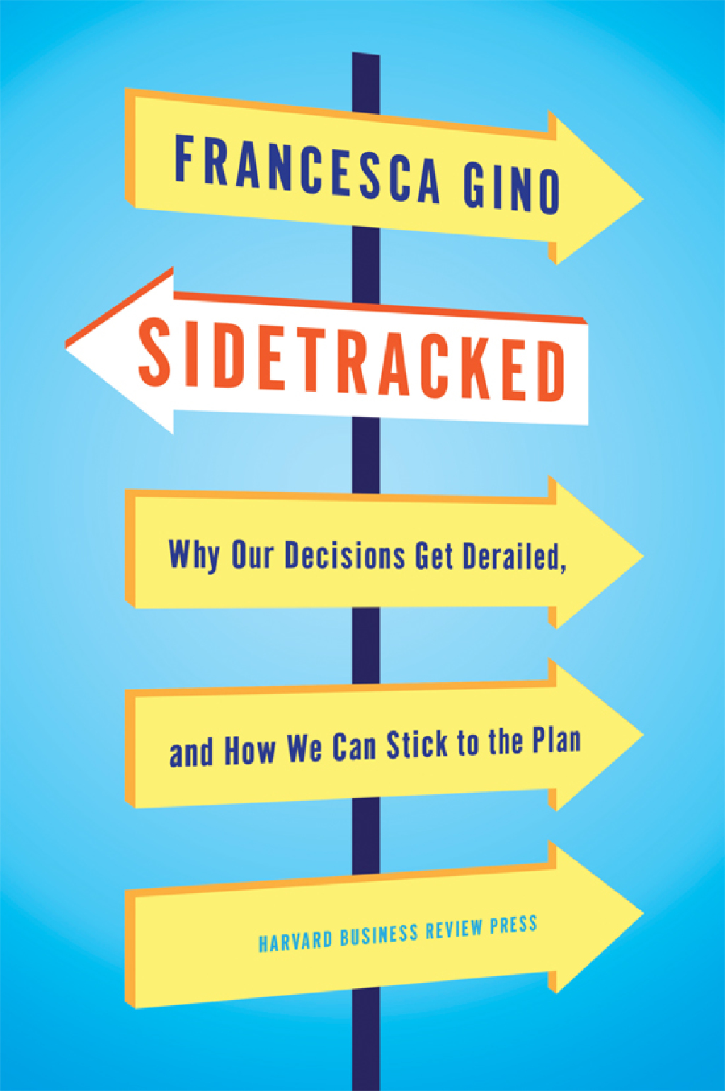 Sidetracked Why Our Decisions Get Derailed, and How We Can Stick to the Plan - (PDF/EPUB Version)