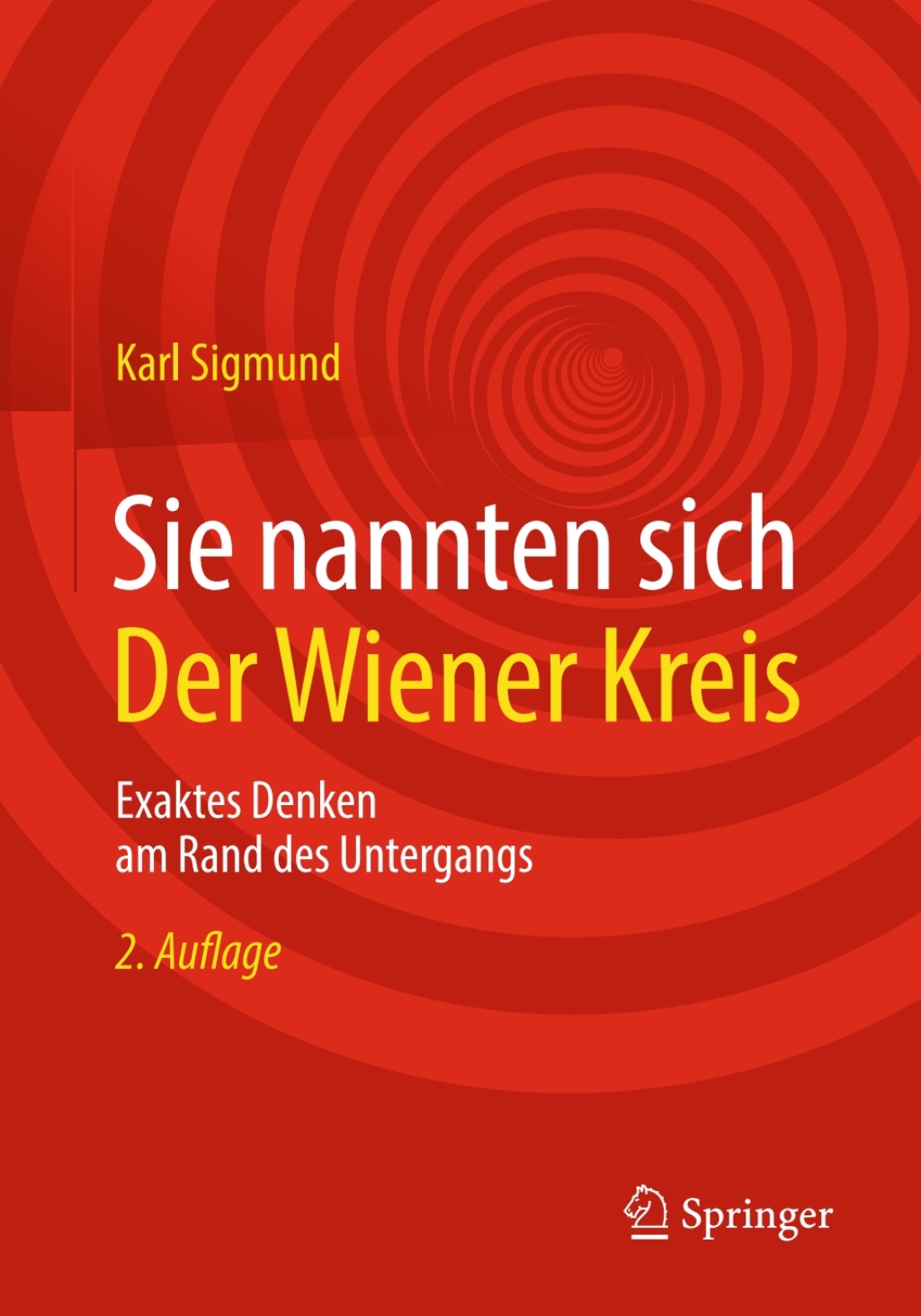Sie nannten sich Der Wiener Kreis Exaktes Denken am Rand des Untergangs 2nd Edition - (PDF/EPUB Version)
