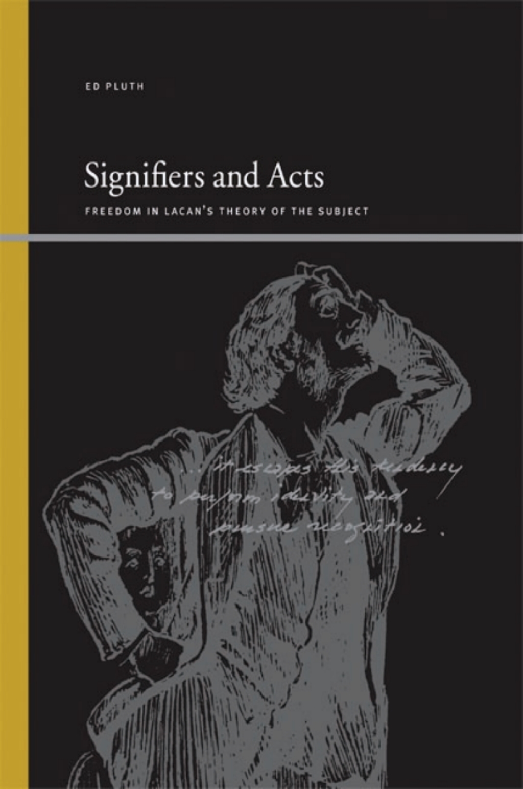 Signifiers and Acts Freedom in Lacan's Theory of the Subject - (PDF/EPUB Version)