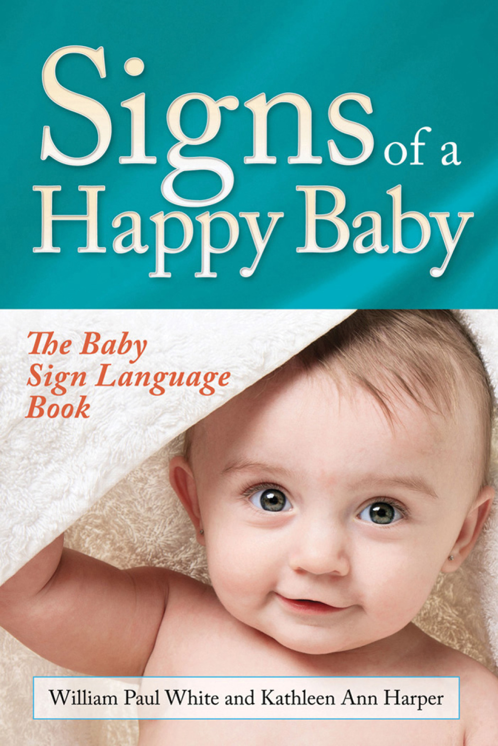 Signs of a Happy Baby The Baby Sign Language Book - (PDF/EPUB Version)