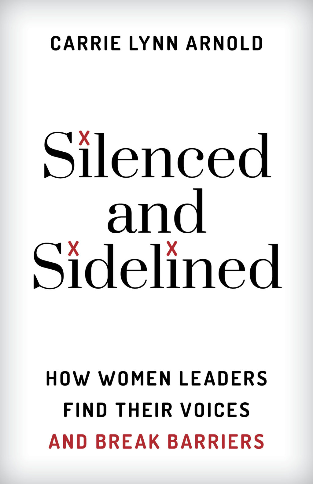 Silenced and Sidelined How Women Leaders Find Their Voices and Break Barriers - (PDF/EPUB Version)