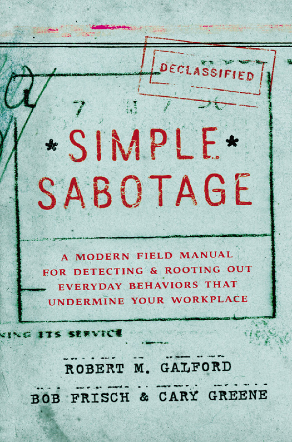 Simple Sabotage A Modern Field Manual for Detecting and Rooting Out Everyday Behaviors That Undermine Your Workplace - (PDF/EPUB Version)