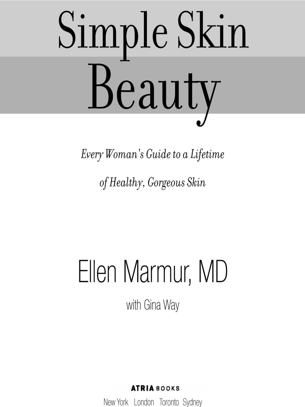 Simple Skin Beauty Every Woman's Guide to a Lifetime of Healthy, Gorgeous Skin - (PDF/EPUB Version)