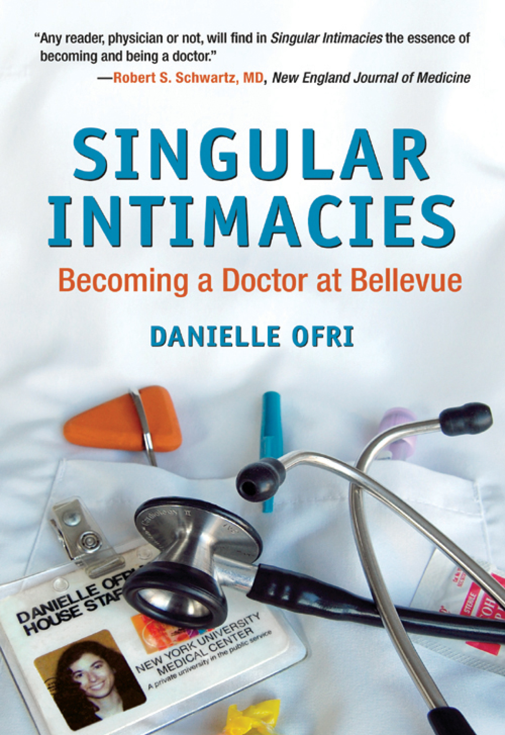Singular Intimacies Becoming a Doctor at Bellevue - (PDF/EPUB Version)