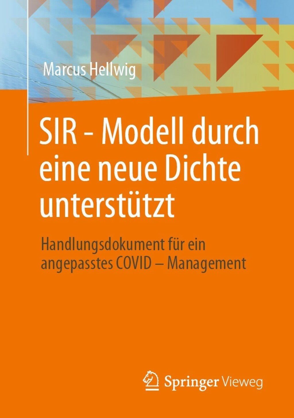 SIR - Modell durch eine neue Dichte unterstÃ¼tzt Handlungsdokument fÃ¼r ein angepasstes COVID â€“ Management - (PDF/EPUB Version)