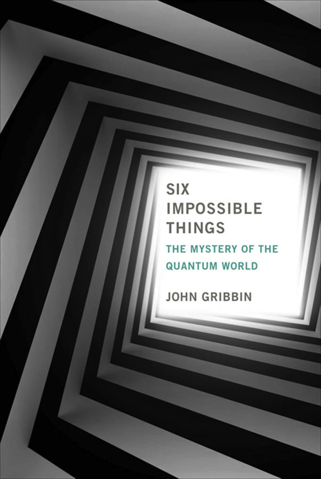 Six Impossible Things The Mystery of the Quantum World - (PDF/EPUB Version)