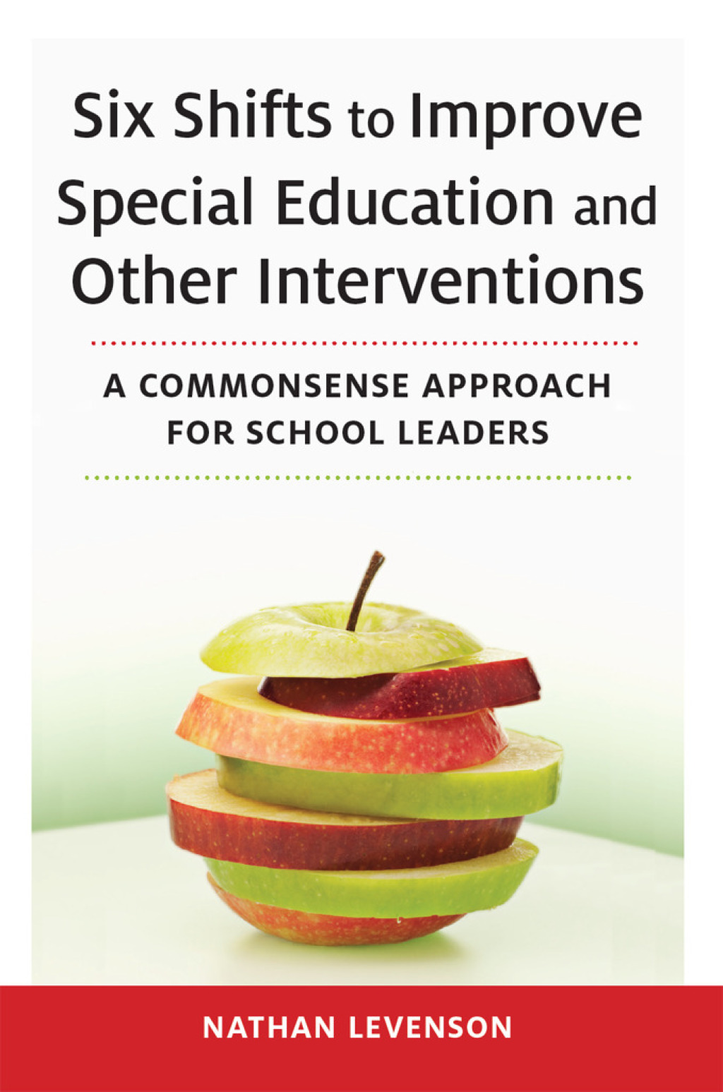 Six Shifts to Improve Special Education and Other Interventions A Commonsense Approach for School Leaders - (PDF/EPUB Version)