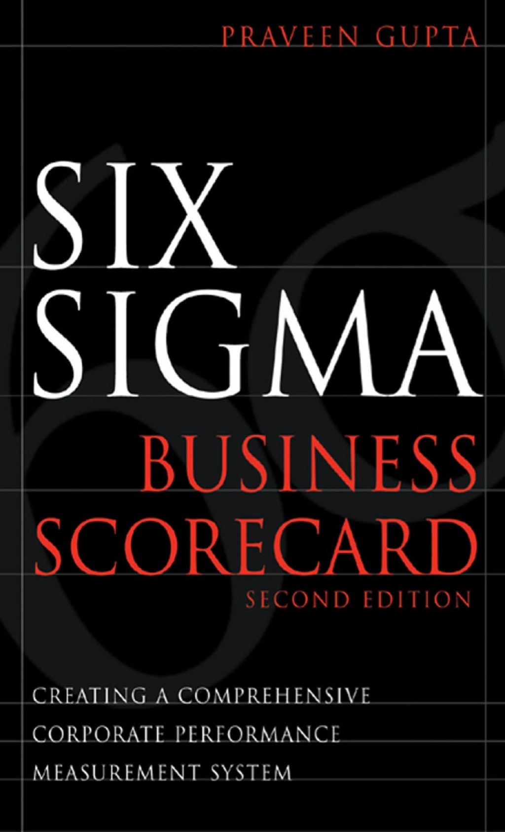 Six Sigma Business Scorecard, Chapter 3 - Need for the Six Sigma Business Scorecard - (PDF/EPUB Version)