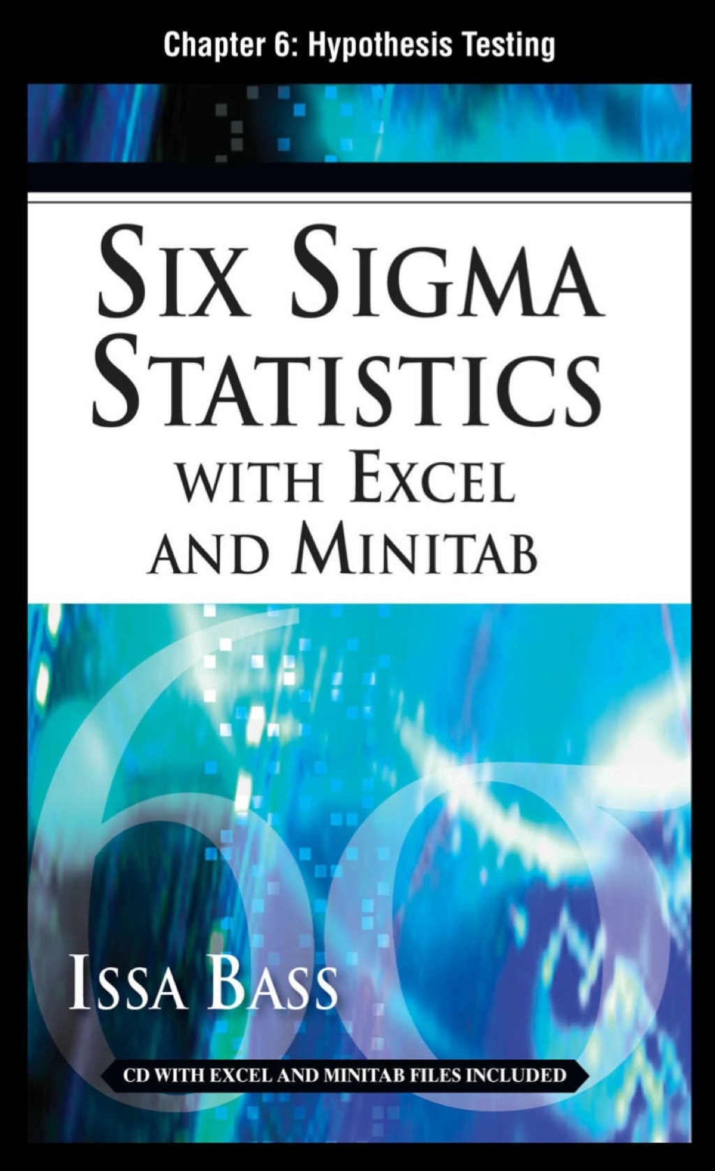 Six Sigma Statistics with EXCEL and MINITAB, Chapter 6 - Hypothesis Testing - (PDF/EPUB Version)
