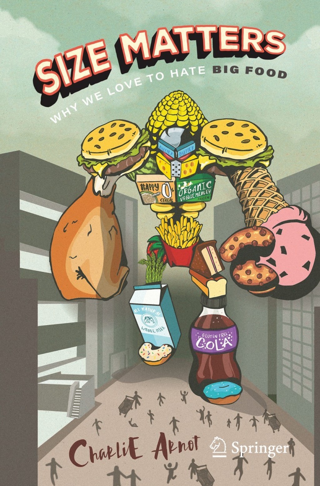 Size Matters: Why We Love to Hate Big Food - (PDF/EPUB Version)