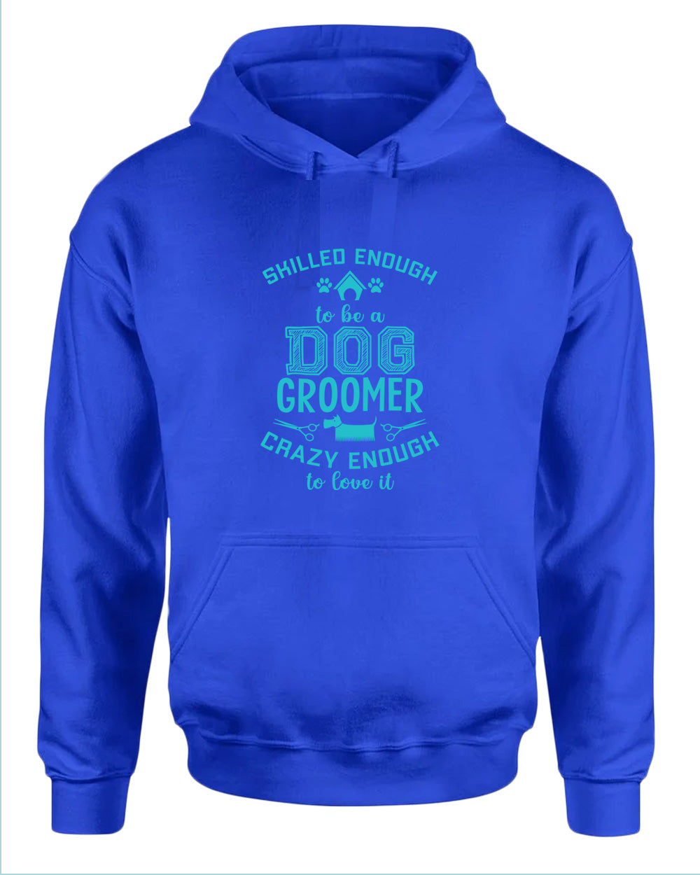 Skill enough to be a dog groomer hoodie, groomer hoodies